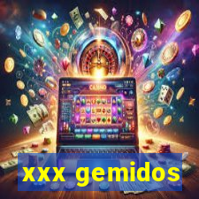 xxx gemidos